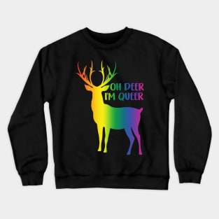 Oh Deer I'm Queer LGBT Rainbow Gay Pride Crewneck Sweatshirt